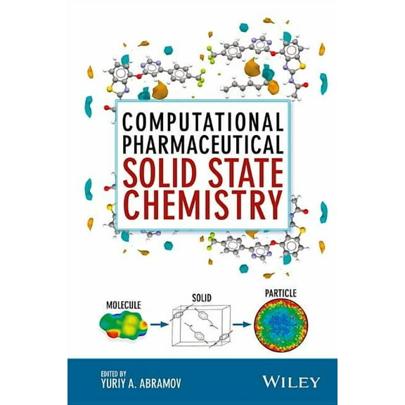 Computational Pharmaceutical Solid State Chemistry, (Hardcover)