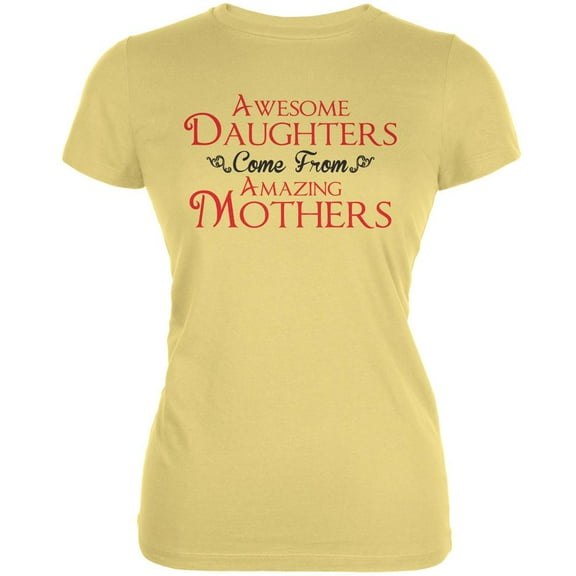 Mothers Day - Awesome Daughters Amazing Yellow Juniors Soft T-Shirt - Large