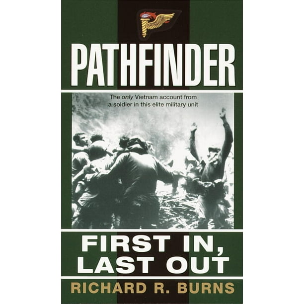 Pathfinder : First In, Last Out: A Memoir of Vietnam ...