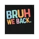 thumbnail image 4 of Bruh We Back Kids Toddler Boys Girls Back to School T-Shirt Kindergarten Primary Student First of School Tee Top, 4 of 7