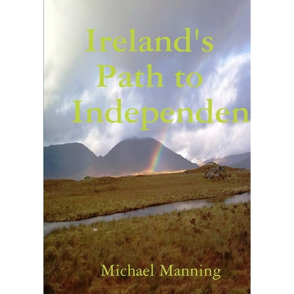 Ireland's Path to Independence, (Paperback)