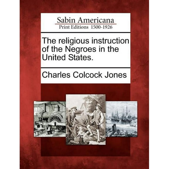 The Religious Instruction of the Negroes in the United States. (Paperback)