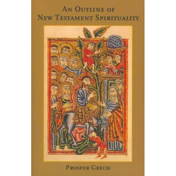 An Outline of New Testament Spirituality (Paperback)