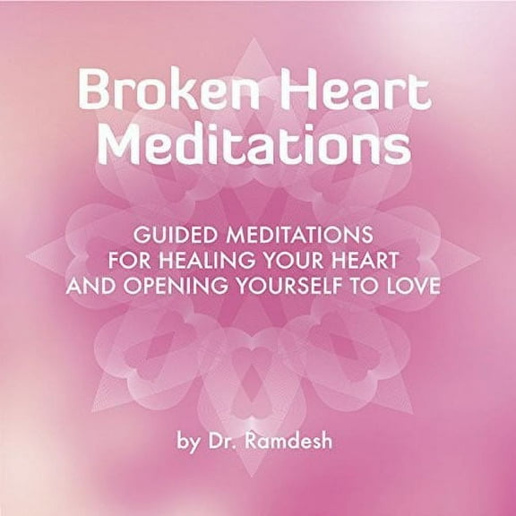 Dr Ramdesh - Broken Heart Meditations - Music & Performance - CD