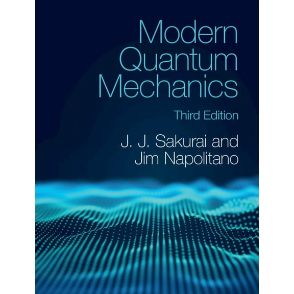 Modern Quantum Mechanics, (Hardcover)