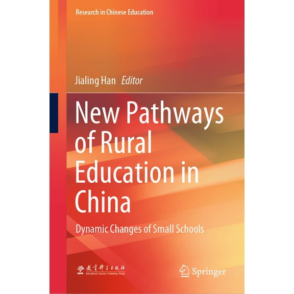 Research in Chinese Education: New Pathways of Rural Education in China: Dynamic Changes of Small Schools (Hardcover)