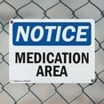 thumbnail image 5 of (2 Pack) Medication Area OSHA Notice Sign 14 Inch X 10 Inch Indoor / Outdoor Rust-Free Aluminum Metal Signs for Workplace, Workshop, and Construction Site, Made in the USA, 5 of 8