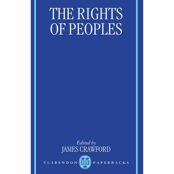 Clarendon Paperbacks The Rights of Peoples, (Paperback)