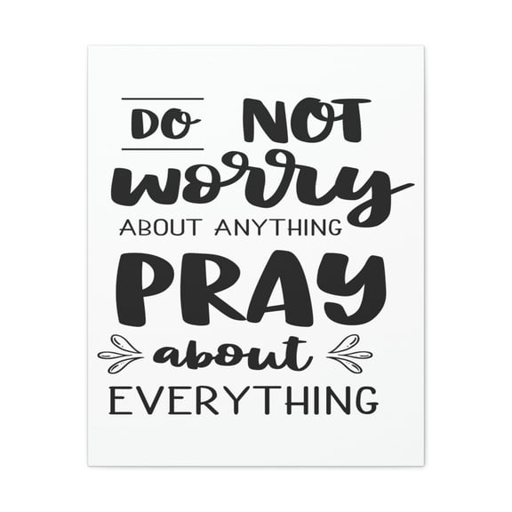 Scripture Walls Pray About Anything Philippians 4:7 Christian Wall Art Print Ready to Hang Unframed