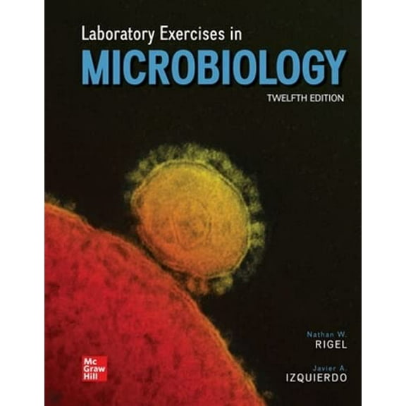 Pre-Owned Laboratory Exercises in Microbiology, 9781264775668, 1264775660, Paperback, 12 edition