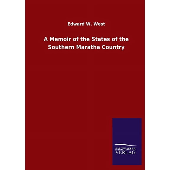 A Memoir of the States of the Southern Maratha Country (Paperback)