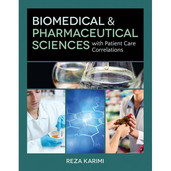 Biomedical & Pharmaceutical Sciences with Patient Care Correlations (Paperback)