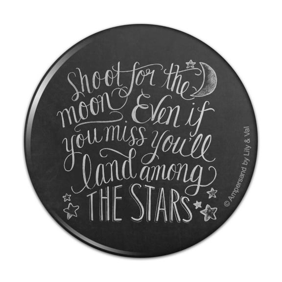 Shoot for the Moon Land Among Stars Pinback Button Pin