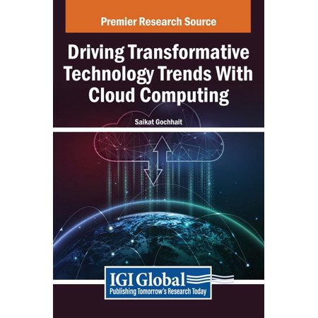 Driving Transformative Technology Trends With Cloud Computing (Hardcover)