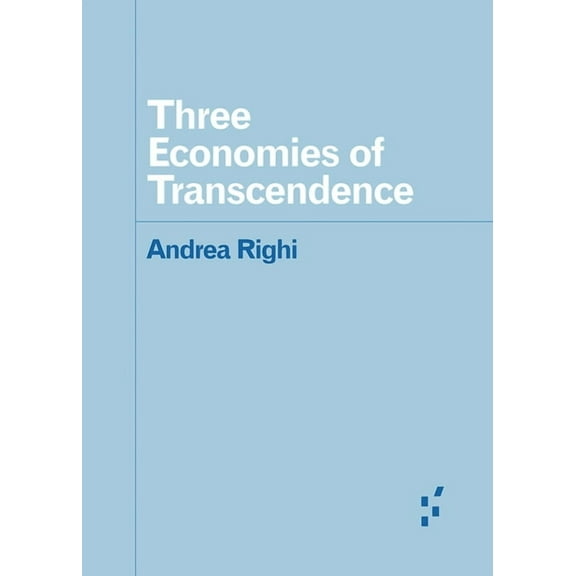 Forerunners: Ideas First Three Economies of Transcendence, (Paperback)