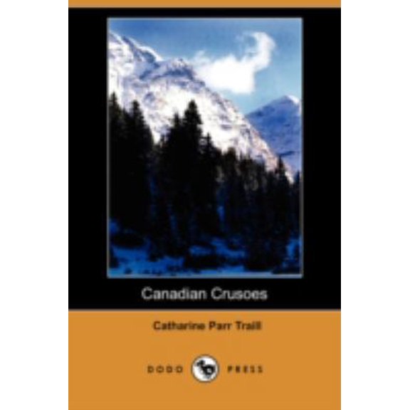 Pre-Owned Canadian Crusoes (Dodo Press) (Paperback) 1406570257 9781406570250