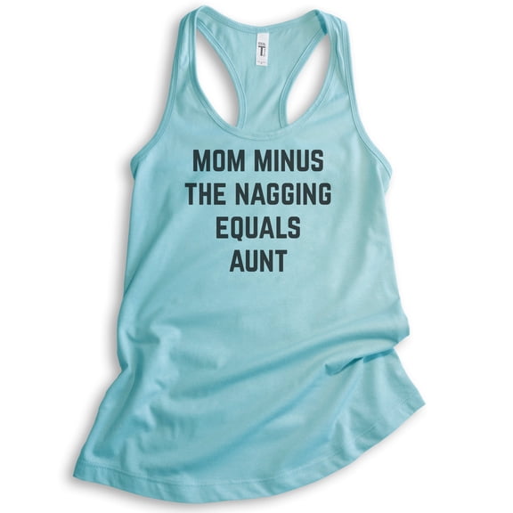 Mom Minus The Nagging Equals Aunt Tank Top, Ladies Racerback Tank Top, Aunt Tank, Auntie Tank, Aunty Tank, Cancun, X-Large