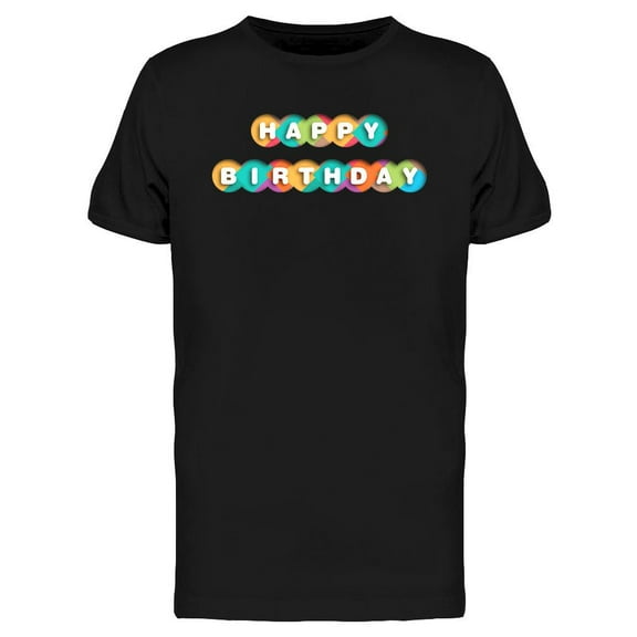 Happy Birthday In Circles T-Shirt Men -Image by Shutterstock, Male 3X-Large