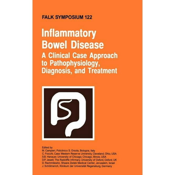 Falk Symposium Inflammatory Bowel Disease: A Clinical Case Approach to Pathophysiology, Diagnosis, and Treatment, Book 122, (Hardcover)