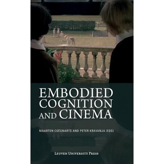 Embodied Cognition and Cinema, (Hardcover)