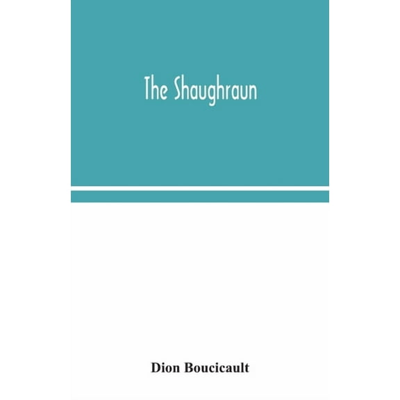 The Shaughraun, (Paperback)