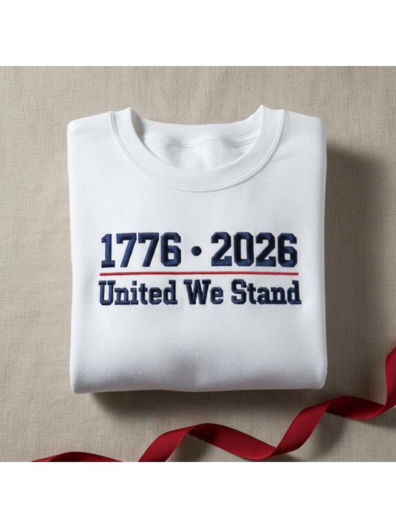 United We Stand Embroidered Sweatshirt, 1776-2026 Patriotic Hoodie, American Unity Tee, 250th Anniversary Gift.