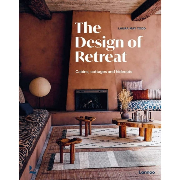 The Design of Retreat: Cabins, Cottages and Hideouts, (Hardcover)