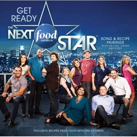 GET READY - THE NEXT FOOD NETWORK STAR: SEASON 6