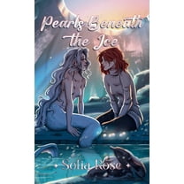 Pearls Beneath the Ice: A cozy, steamy sapphic monster romance, (Paperback)