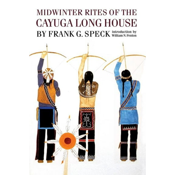 Midwinter Rites of the Cayuga Long House, (Paperback)