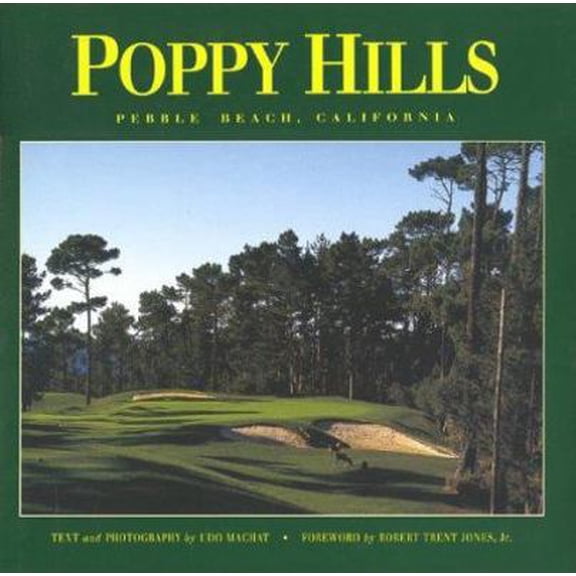 Pre-Owned Poppy Hills Golf Course (Hardcover) 0961871245 9780961871246