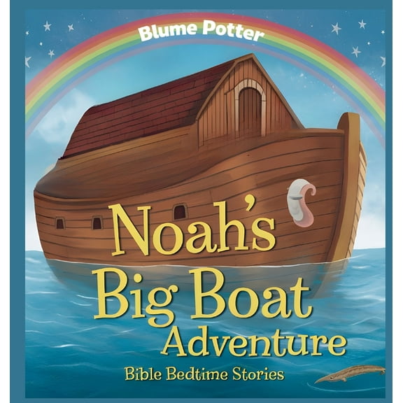 Bible Bedtime Stories for Kids Noah's Big Boat Adventure, Book 1, (Hardcover)