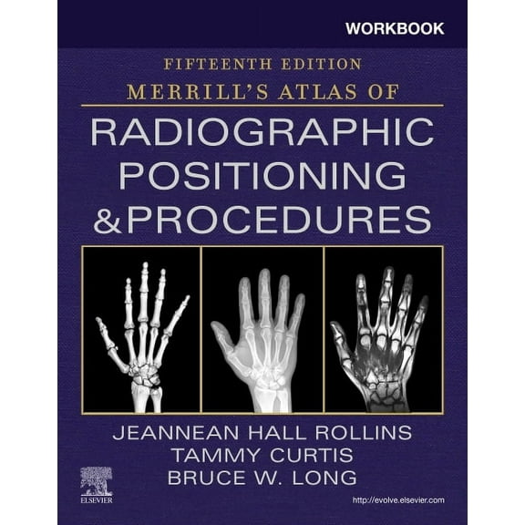 Workbook for Merrill's Atlas of Radiographic Positioning and Procedures, (Paperback)