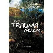 The Trauma Vacuum