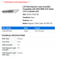 thumbnail image 2 of Left Side Repeater Lamp Assembly - Compatible with 2006 BMW 325i Sedan 3.0L 6-Cylinder GAS, 2 of 2