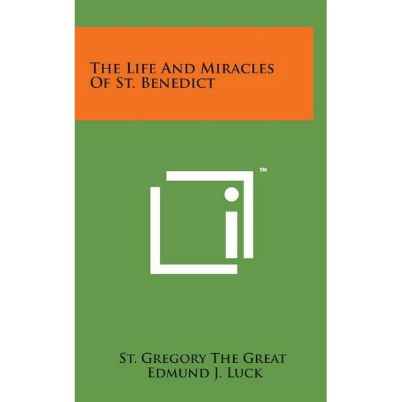 The Life and Miracles of St. Benedict, (Hardcover)