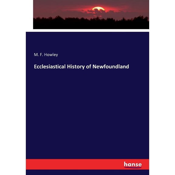 Ecclesiastical History of Newfoundland, (Paperback)
