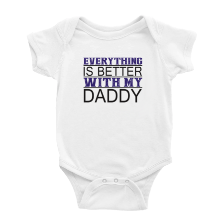 

Everything is Better with Daddy Cute Baby Bodysuit Boy Girl Unisex