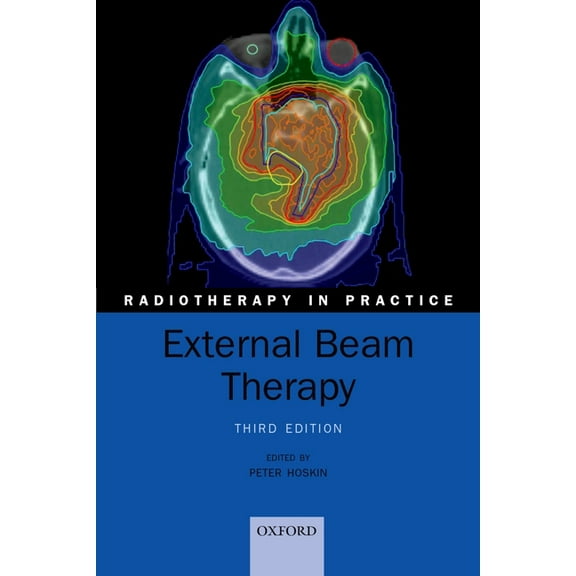 Radiotherapy in Practice External Beam Therapy, (Paperback)