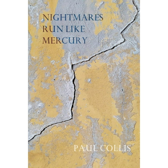 Nightmares Run Like Mercury, (Paperback)