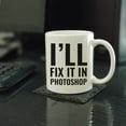 thumbnail image 2 of CTDream Office Coffee Mug Gift, I'll Fix It In Photoshop, 1-Pack, 2 of 7
