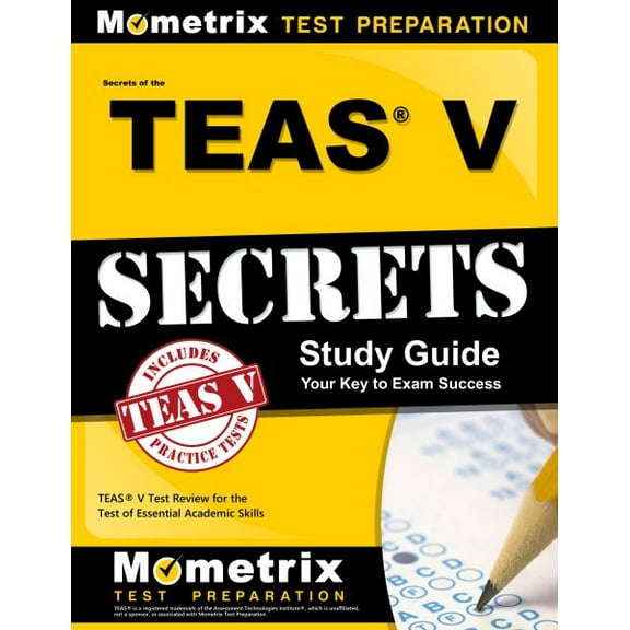 Pre-Owned Secrets of the Teas V Exam Study Guide: Teas Test Review for the Test of Essential Academic Skills (Paperback) 1609710134 9781609710132