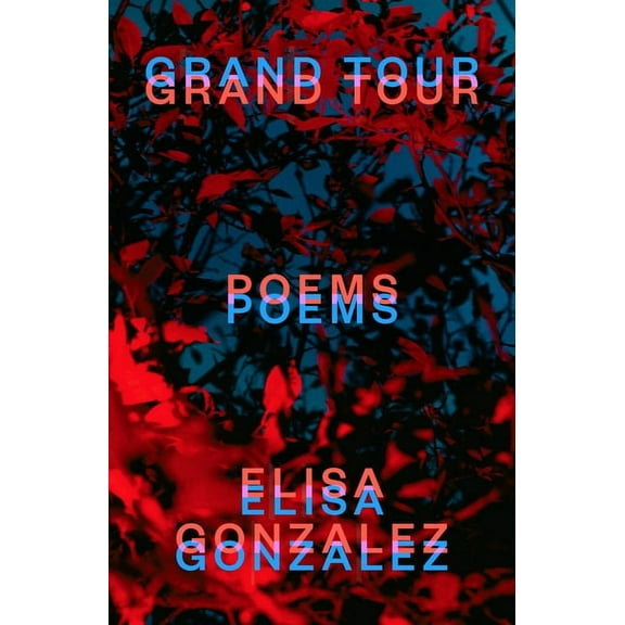 Grand Tour: Poems, (Hardcover)