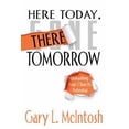 thumbnail image 1 of Pre-Owned Here Today, There Tomorrow: Unleashing Your Church's Potential (Paperback) 0898274222 9780898274226, 1 of 1