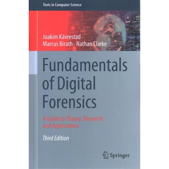 Pre-Owned Texts in Computer Science Fundamentals of Digital Forensics: A Guide to Theory, Research and Applications, (Hardcover)