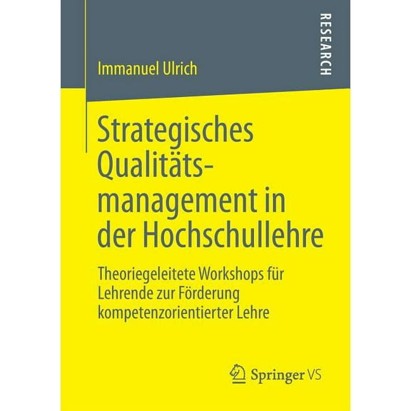 Strategisches QualitÃ¤tsmanagement in Der Hochschullehre: Theoriegeleitete Workshops FÃ¼r Lehrende Zur FÃ¶rderung Kompetenz, (Paperback)