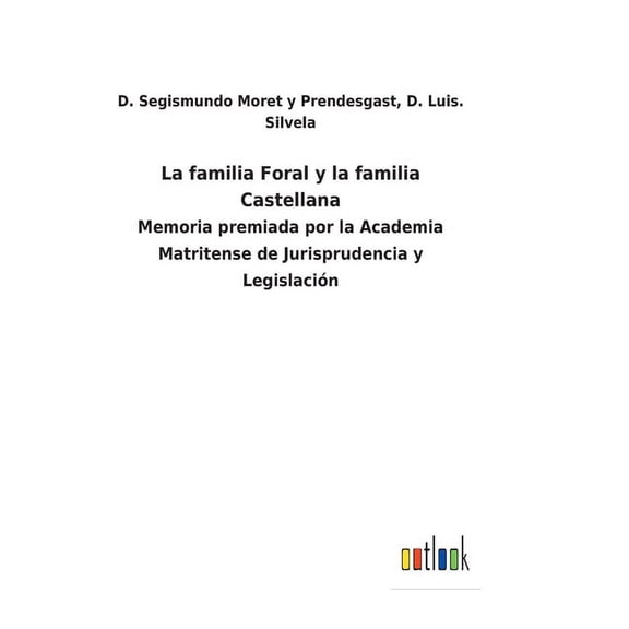 La familia Foral y la familia Castellana (Hardcover)