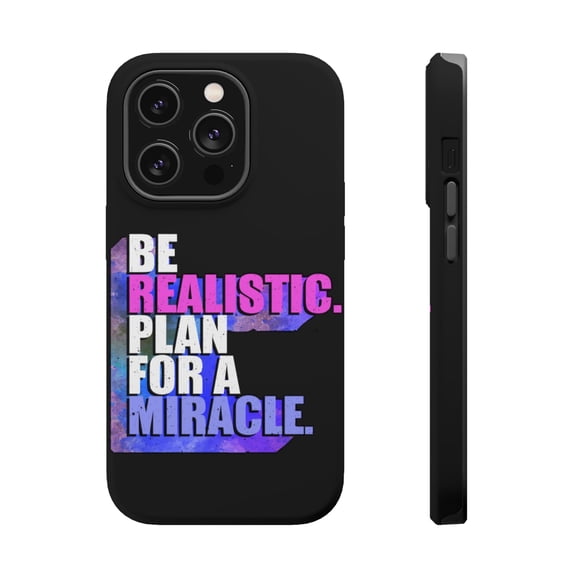 DistinctInk Tough Case for Apple iPhone 15 PRO (6.1" Screen), Compatible with MagSafe Charging - Be Realistic Plan For Miracle