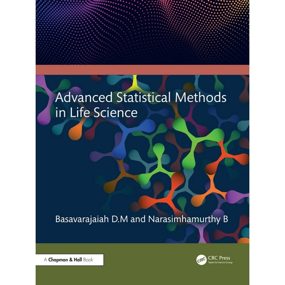Advanced Statistical Methods in Life Science, (Paperback)
