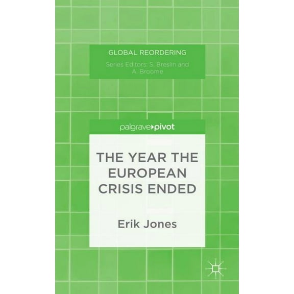 Global Reordering The Year the European Crisis Ended, (Hardcover)